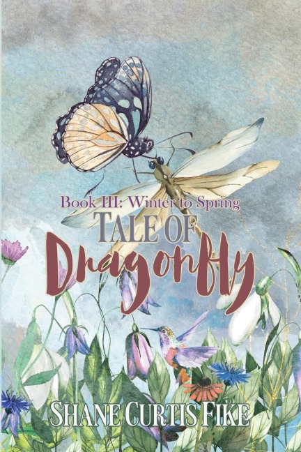 Tale of Dragonfly, Book III: Winter to Spring