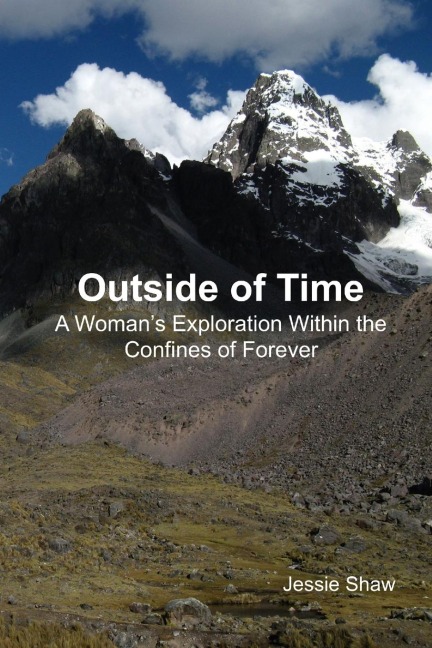 Outside of Time: A Womans Exploration Within the Confines of Forever