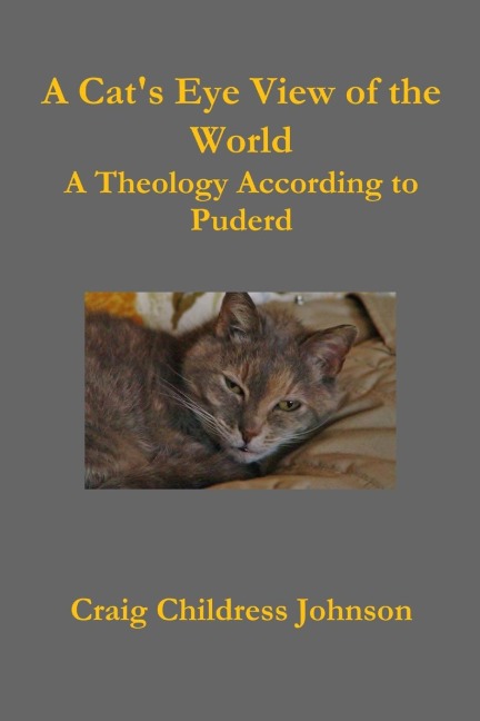 A Cats Eye View of the World - Theology According to Puderd