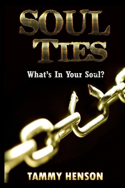 Soul Ties: Whats In Your Soul?