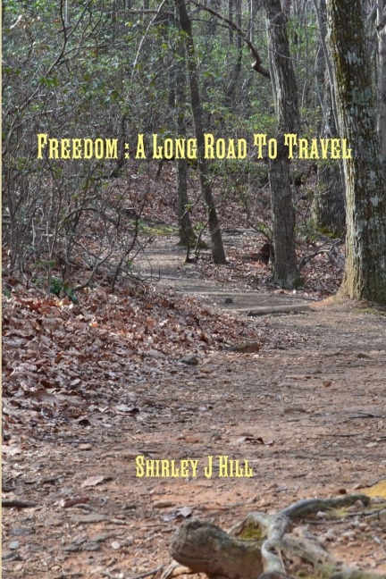 Freedom: A Long Road To Travel