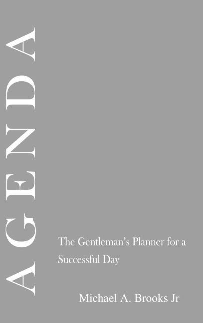 Agenda: The Gentlemens Planner for a Successful Day