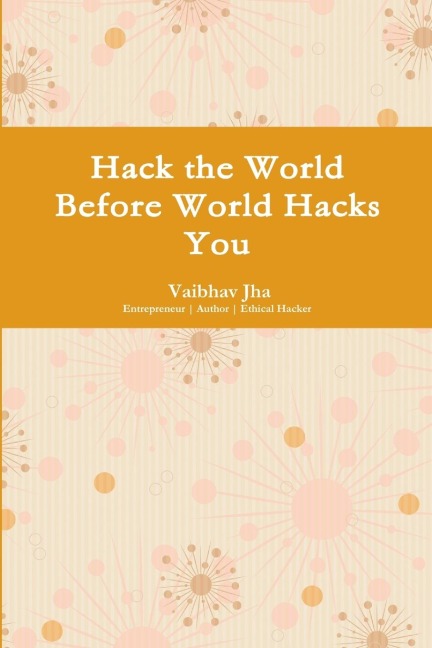 Hack the World Before World Hacks You