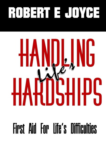 Handling Lifes Hardships: First Aid for Lifes Difficulties