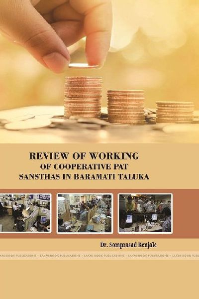 REVIEW OF WORKING OF COOPERATIVE PAT SANSTHAS IN BARAMATI TALUKA