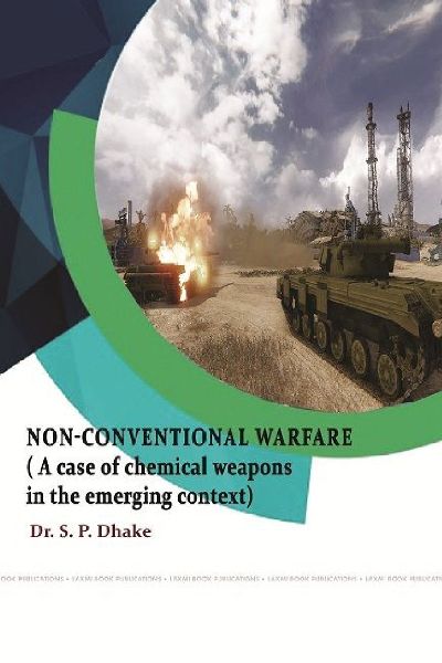 Non-Conventional Warfare  ( A case of chemical weapons in the emerging context)
