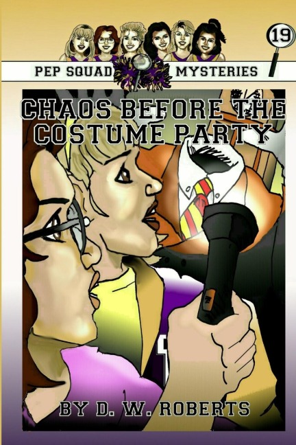Pep Squad Mysteries #19: Chaos Before the Costume Party
