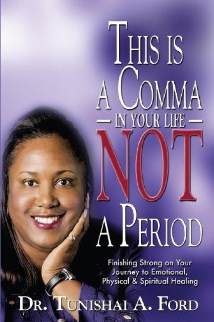 This is a Comma in Your Life, NOT a Period