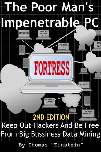 The Poor Mans Impenetrable PC Fortress