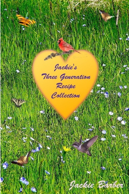 Jackie Bs Three Generation Recipe Book