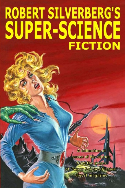 Robert Silverbergs Super-Science Fiction