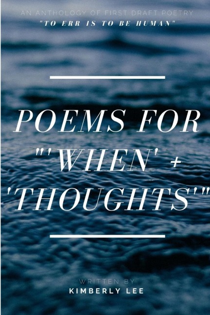 Poems for When + Thoughts