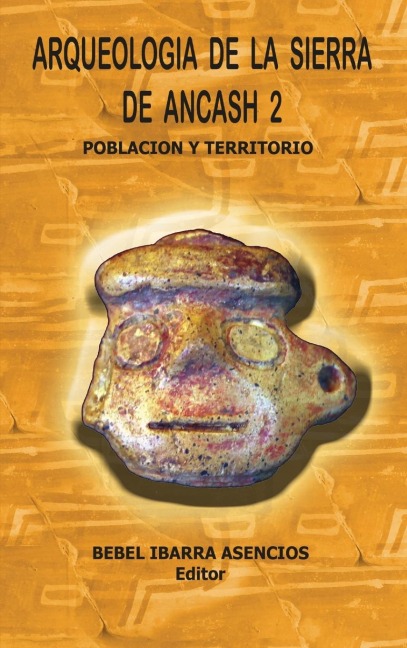 Arqueologia de la Sierra de Ancash 2 (Hardcover)