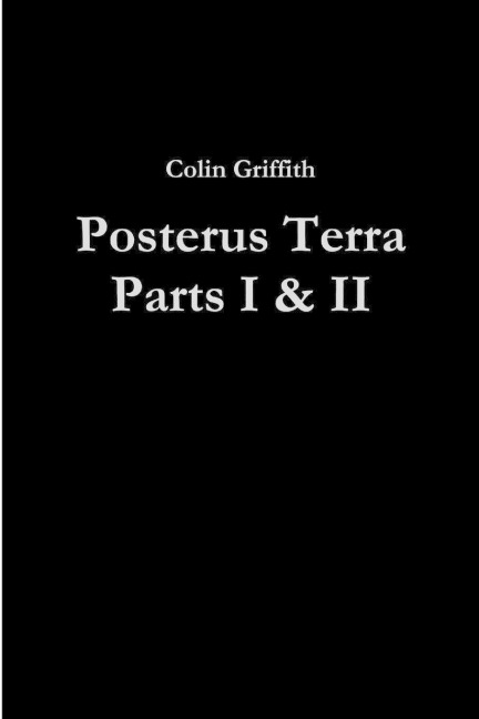 Posterus Terra Parts I & II