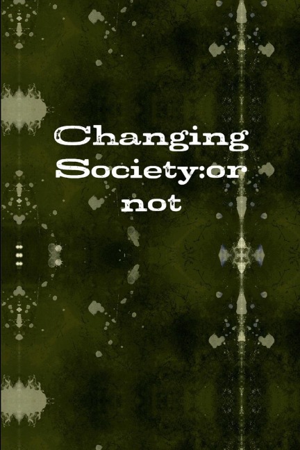 Changing Society: or not