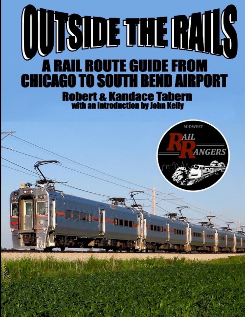 Outside the Rails: A Rail Route Guide from Chicago to South Bend Airport, IN