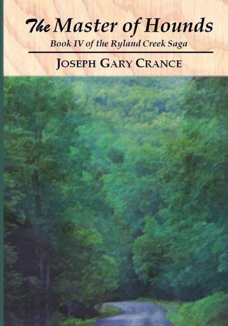 The Master of Hounds: Book IV of the Ryland Creek Saga