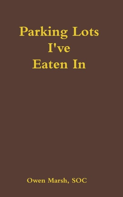 PARKING LOTS IVE EATEN IN