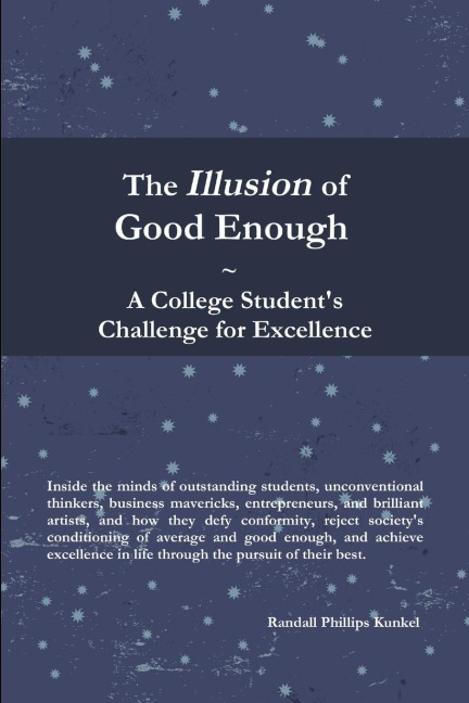 The Illusion of Good Enough: A College Students Challenge for Excellence