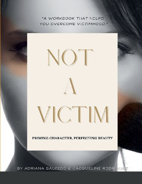 Not a Victim: Priming Character, Perfecting Beauty