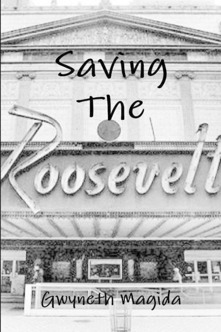 Saving The Roosevelt