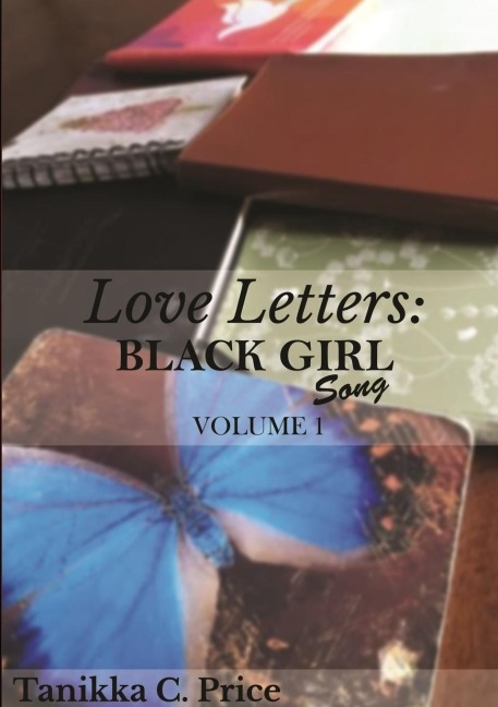 Love Letter: Black Girl Song, Vol. I