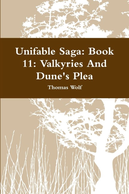 Unifable Saga: Book 11: Valkyries And Dunes Plea