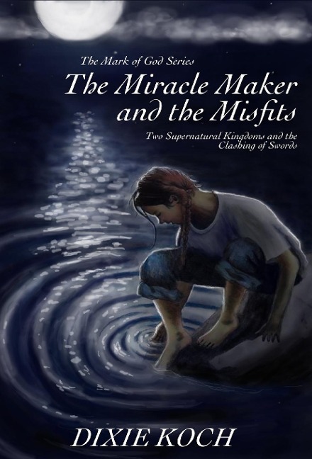 The Miracle Maker and the Misfits: Two Supernatural Kingdoms and the Clashing of Swords