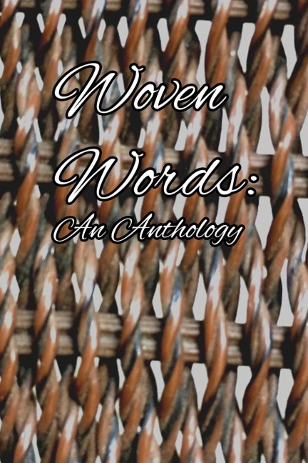 Woven Words: An Anthology