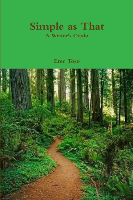 Simple as That -- A Writers Credo