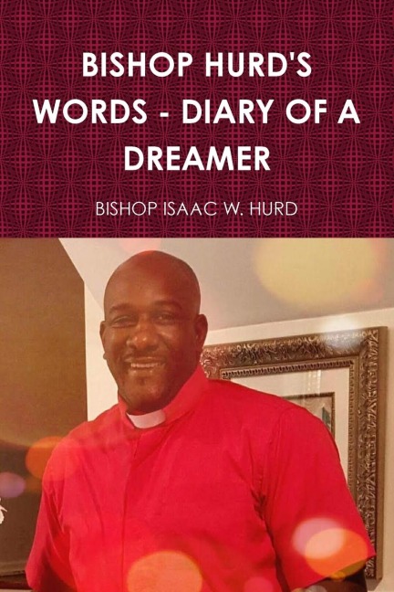 BISHOP HURDS WORDS - DIARY OF A DREAMER