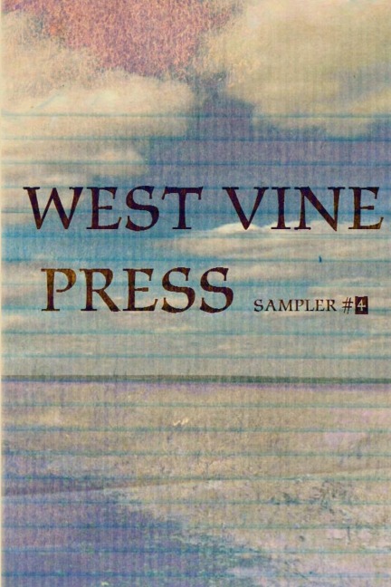 West Vine Press Sampler Number Four (Spring 17)