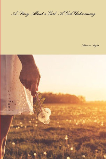 A Story About a Girl: A Girl Unbecoming