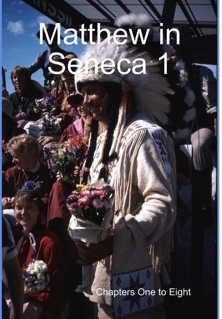 An Iroquoian Matthew: Chapters One to Eight
