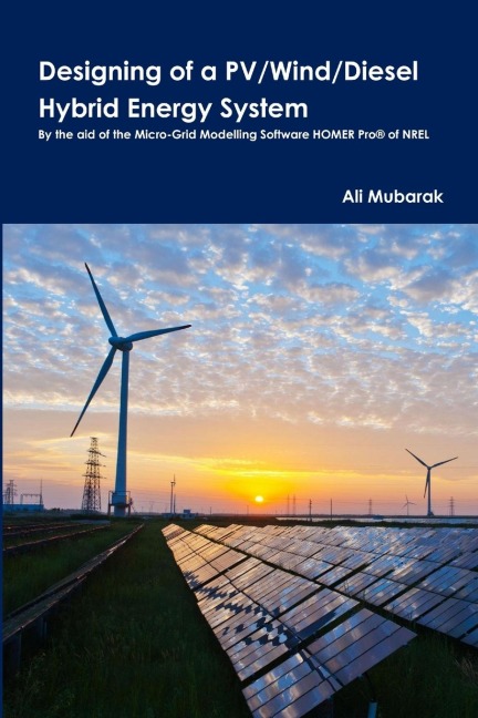 DESIGNING OF A PV/WIND/DIESEL HYBRID ENERGY SYSTEM