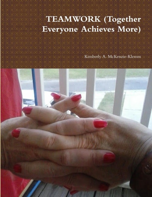 TEAMWORK (Together Everyone Achieves More)