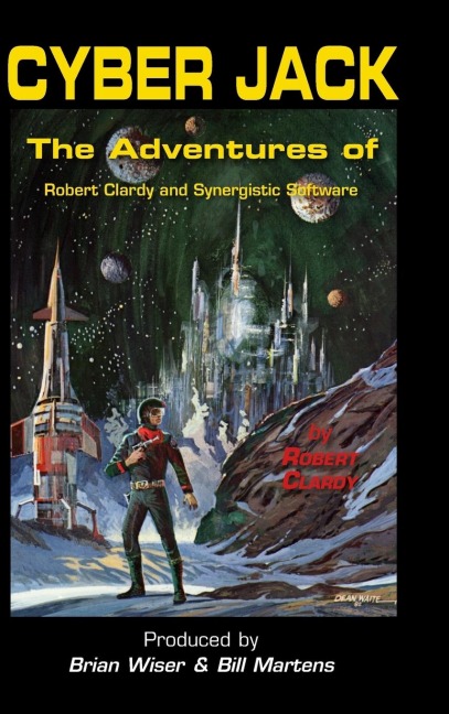 Cyber Jack: The Adventures of Robert Clardy and Synergistic Software