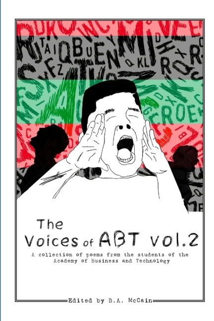 The Voices of ABT Vol. 2: A collection of poetry from the students of the Academy for Business and Technology