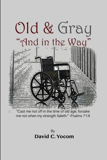 Old and Gray And in the Way