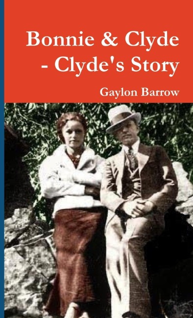 Bonnie & Clyde - Clydes Story