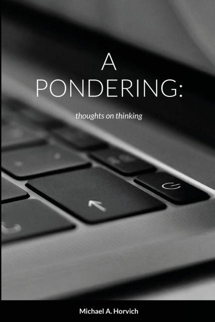 A PONDERING: : Thoughts on thinking