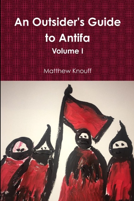 An Outsiders Guide to Antifa