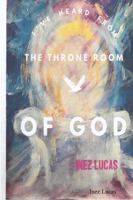 Ive Heard From the Throne Room of God
