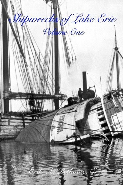 Shipwrecks of Lake Erie: Volume One