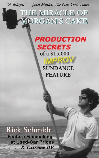 THE MIRACLE OF MORGANS CAKE - Production Secrets of a $15,000 IMPROV Sundance Feature: A delight.  - Janet Maslin, The New York Times