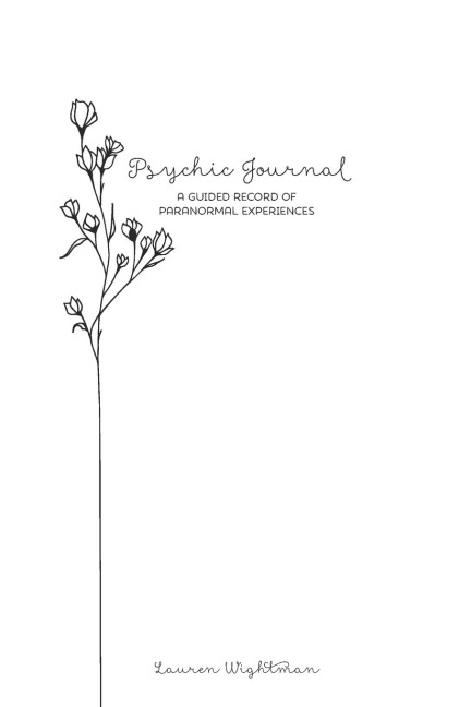 Psychic Journal: A Guided Record of Paranormal Experiences
