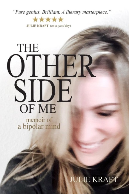 The Other Side of Me - memoir of a bipolar mind: colour edition