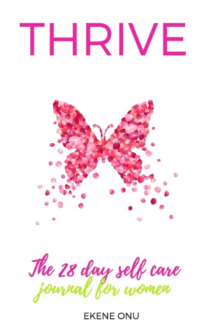 Thrive: A 28 day self care journal for fabulous women