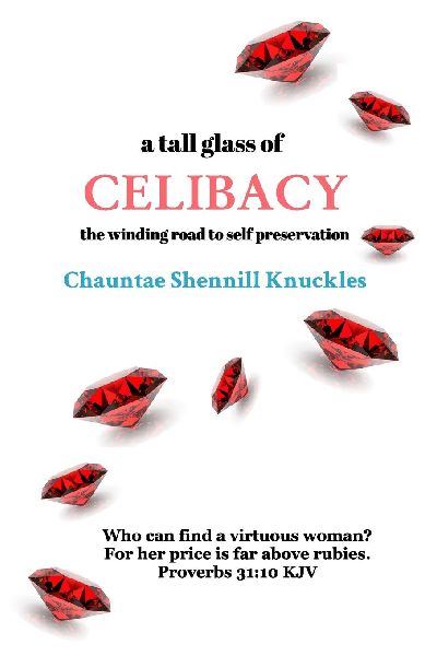 a tall glass of CELIBACY: the winding road to self preservation