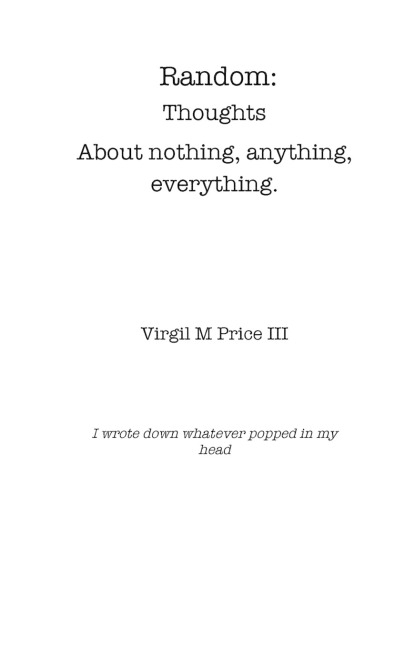 Random: Thoughts about Nothing, Anything, Everything